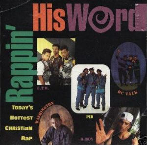 Rappin' His Word [I] : Today's Hottest Christian Rap